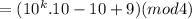 = (10^k.10 - 10+9)(mod 4)