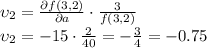 \upsilon_2 = \frac{\partial f(3,2)}{\partial a}\cdot \frac{3}{f(3,2)} \\\upsilon_2 = -15 \cdot \frac{2}{40}  = -\frac{3}{4} = -0.75