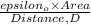 \frac{epsilon_{o}\times Area}{Distance, D}