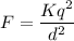 F=\dfrac{Kq^2}{d^2}