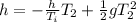 h = - \frac{h}{T_{i}}T_{2} + \frac{1}{2}gT_{2}^{2}