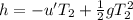 h = - u'T_{2} + \frac{1}{2}gT_{2}^{2}