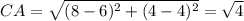 CA = \sqrt{(8-6)^{2}+(4-4)^{2}}=\sqrt{4}