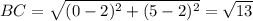 BC = \sqrt{(0-2)^{2}+(5-2)^{2}}=\sqrt{13}