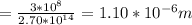 = \frac{3*10^8}{2.70*10^{14}} = 1.10*10^{-6} m