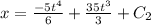 x=\frac{-5t^{4} }{6} +\frac{35t^{3} }{3} +C_{2}