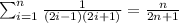 \sum^{n}_{i=1}\frac{1}{(2i-1)(2i+1)} =\frac{n}{2n+1}