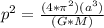 p^2 = \frac{(4* \pi^2)(a^3)}{(G*M)}