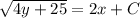 \sqrt{4y+25}=2x+C