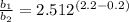 \frac{b_1}{b_2}=2.512^{(2.2-0.2)}