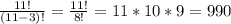 \frac{11!}{(11-3)!}=\frac{11!}{8!}=11*10*9=990