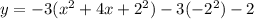 y=-3(x^2+4x+2^2)-3(-2^2)-2