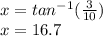x = tan^{-1}(\frac{3}{10})\\x = 16.7