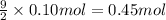 \frac{9}{2}\times 0.10 mol=0.45 mol
