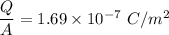 \dfrac{Q}{A}=1.69\times 10^{-7}\ C/m^2