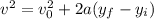 v^2= v_0^2+2a(y_f-y_i)