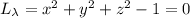 L_\lambda=x^2+y^2+z^2-1=0
