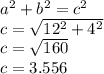 a^2+b^2=c^2 \\ c= \sqrt{12^2+4^2} \\ c= \sqrt{160} \\ c=3.556