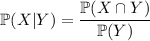 \mathbb P(X|Y)=\dfrac{\mathbb P(X\cap Y)}{\mathbb P(Y)}