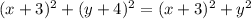 (x+3)^2 +(y+4)^2 = (x+3)^2 + y^2