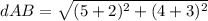 dAB=\sqrt{(5+2)^{2}+(4+3)^{2}}
