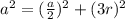 a^2=(\frac{a}{2})^2+(3r)^2