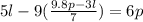 5l-9( \frac{9.8p-3l}{7})=6p