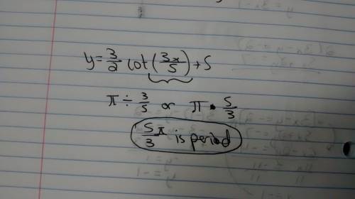 What is the period of the function y=3/2cot(3/5x)+5