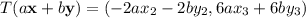 T(a\mathbf x+b\mathbf y)=(-2ax_2-2by_2,6ax_3+6by_3)