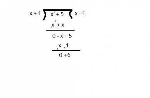 Need !   (:  what is the reaminder when x^2+5 is divided by x+1?