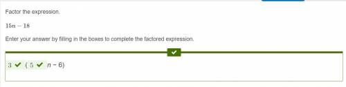 Factor the expression. 15n−18 enter your answers in the boxes to complete the factored expression. b