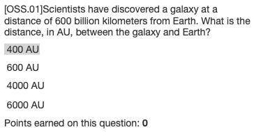 Scientists have discovered a galaxy at a distance of 600 billion kilometers from earth. what is the