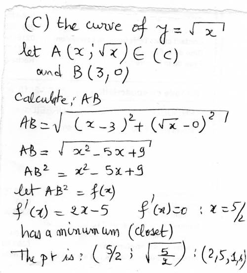 Find the point on the curve y=x^1/2 that is closest to the point (3 0)