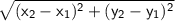 \sf\sqrt{(x_2-x_1)^2+(y_2-y_1)^2}
