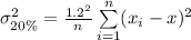 \sigma_{20\%}^{2} =\frac{1.2^{2}}{n} \sum\limits^n_{i=1} (x_{i}-\var{x})^2\\