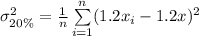 \sigma_{20\%}^{2} =\frac{1}{n} \sum\limits^n_{i=1} (1.2x_{i}-1.2\var{x})^2\\