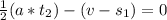 \frac{1}{2}(a*t_2)-(v-s_1)=0
