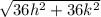 \sqrt{36h^2+36 k^2}