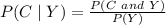 P(C\mid Y)=\frac{P(C \ and \ Y)}{P(Y)}