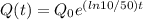 Q(t)=Q_{0}e^{(ln10/50)t}