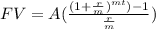 FV=A(\frac{(1+\frac{r}{m})^{mt})-1}{\frac{r}{m}})