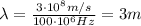 \lambda=\frac{3\cdot 10^8 m/s}{100\cdot 10^6 Hz}=3 m