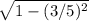 \sqrt{1-(3/5)^2}