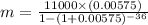 m=\frac{11000\times (0.00575)}{1-(1+0.00575)^{-36}}