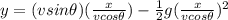 y = (vsin\theta)(\frac{x}{vcos\theta}) - \frac{1}{2}g(\frac{x}{vcos\theta})^2