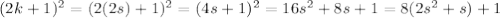 (2k+1)^{2}=(2(2s)+1)^{2}=(4s+1)^{2}=16s^2+8s+1=8(2s^2+s)+1