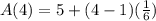 A(4)=5+(4-1)(\frac{1}{6})