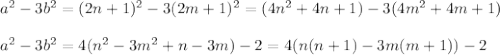 a^{2}-3b^{2}=(2n+1)^2-3(2m+1)^2=(4n^2+4n+1)-3(4m^2+4m+1)\\\\a^{2}-3b^{2}=4(n^2-3m^2+n-3m)-2=4(n(n+1)-3m(m+1))-2