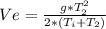 Ve=\frac{g*T_2^2}{2*(T_i+T_2)}