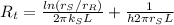 R_t = \frac{ln(r_S/r_R)}{2 \pi k_S L} + \frac{1}{h 2 \pi r_S L}